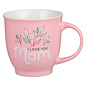 Mug - I Love You Mom, Pink