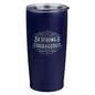 Stainless Steel Tumbler - Strong and Courageous, Navy Blue