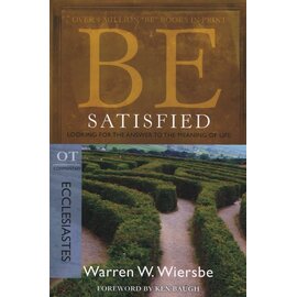 BE Satisfied: Ecclesiastes (Warren Wiersbe)