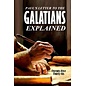 Paul's Letter to the Galatians Explained (Twenty-Five Thirty-Six), Paperback
