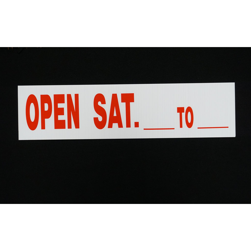 Open Saturday __ To __ 6 x 24