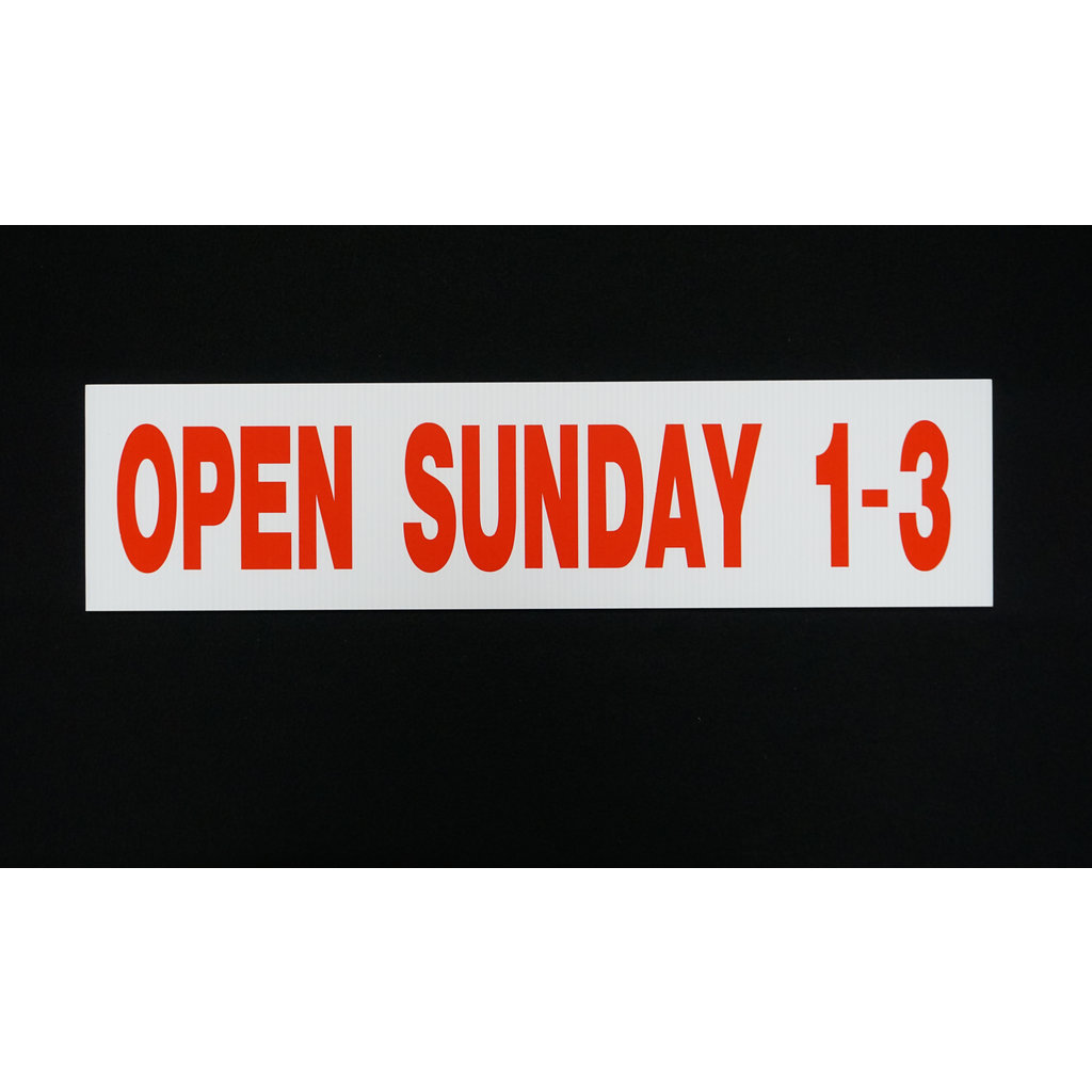 Open Sunday 1-3  6 x 24