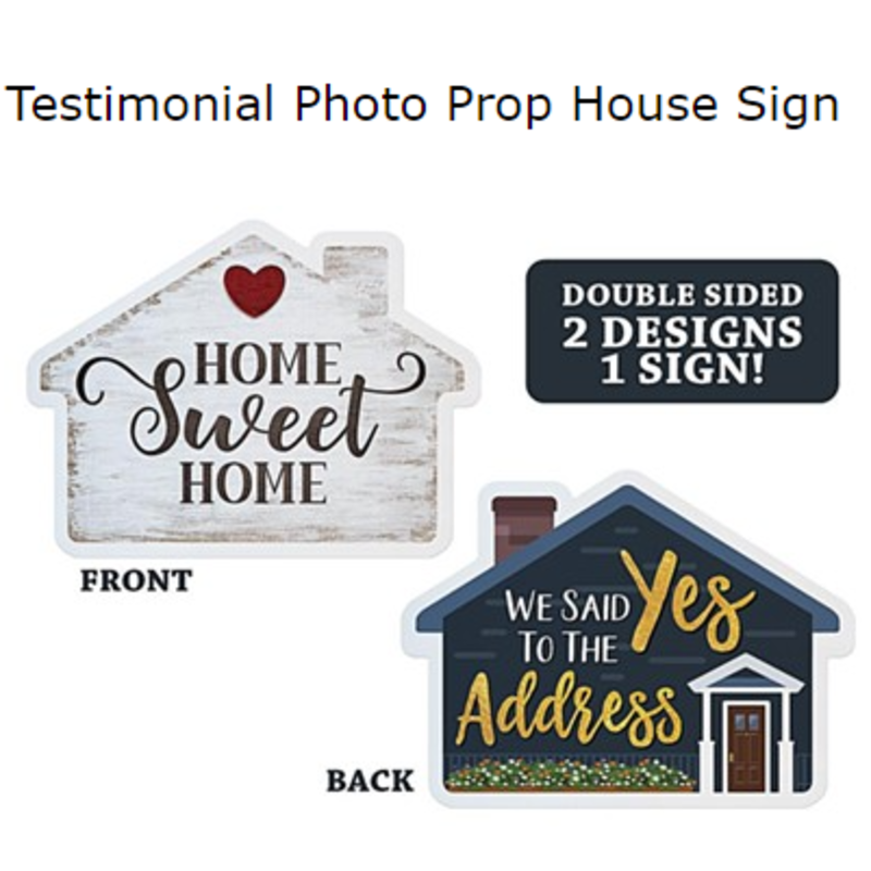 Prop sign house shape  YES TO THE ADDRESS/HOME SWEET HOME