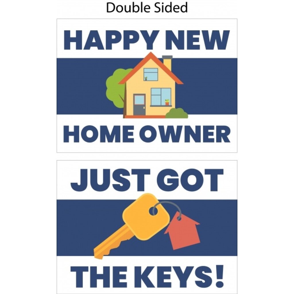 Prop Sign -  Happy New Home Owner/Just Got the Keys!  18" x 24"