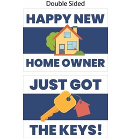 Prop Sign -  Happy New Home Owner 18" x 24"
