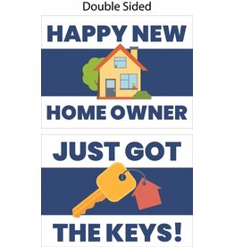 Prop Sign -  Happy New Home Owner/Just Got the Keys!  18" x 24"