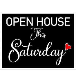 Open House This Saturday ♥ 18 x 24  Black
