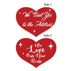 Prop heart "We Said Yes/We Love Our New Home"
