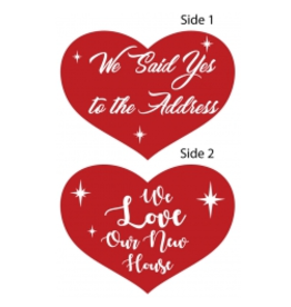 Prop heart "We Said Yes/We Love Our New Home"