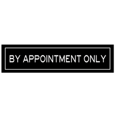 Black BY APPOINTMENT ONLY 6 x 24