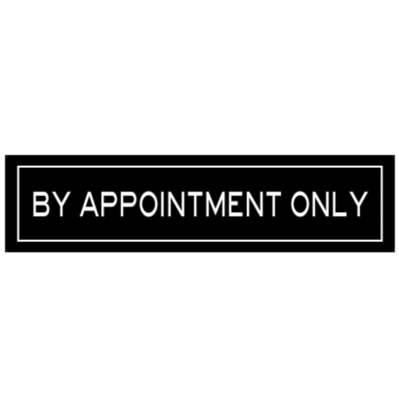 Black BY APPOINTMENT ONLY 6 x 24