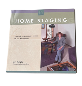 HOME STAGING: Creating Buyer-Friendly Rooms to Sell Your House