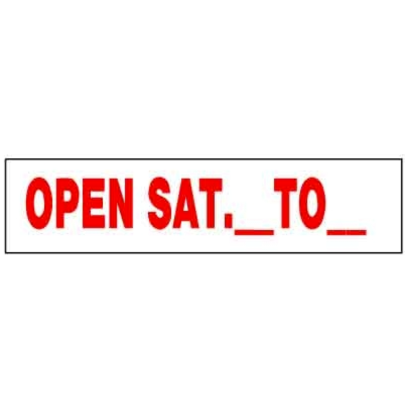 Open Saturday __ To __ 6 x 24