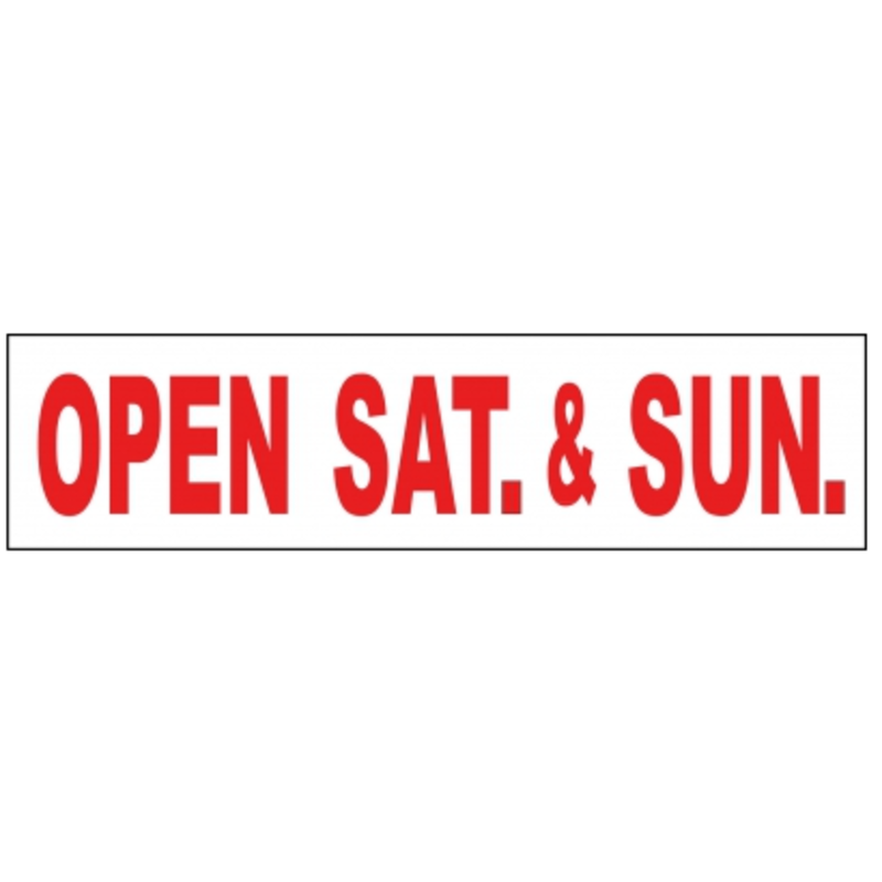 Open Sat. & Sun 6 x 24