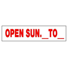 Open Sunday __ To __  6 x 24