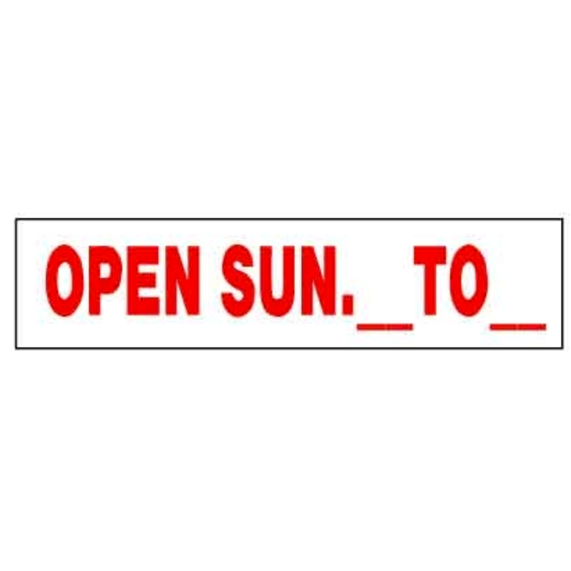 Open Sunday __ To __  6 x 24