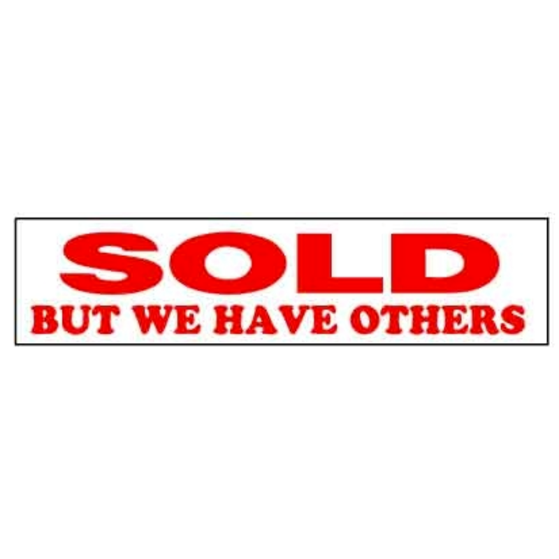 Sold But We Have Others 6 x 24