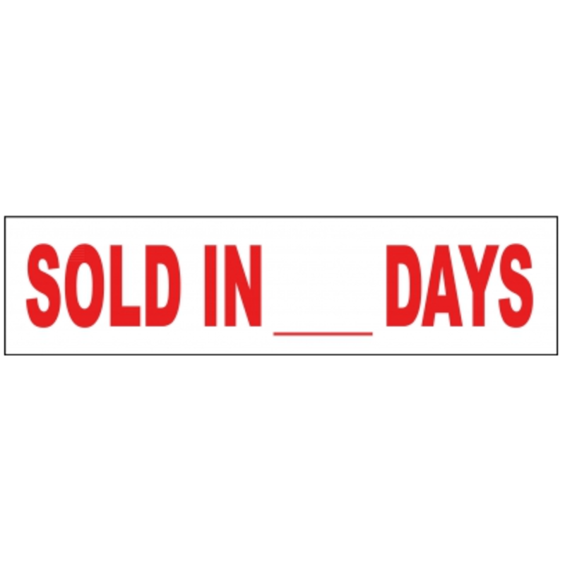 Sold in __ Days/SOLD FAST   6 x 24