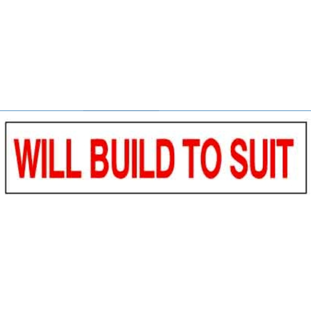 Will Build to Suit 6 x 24