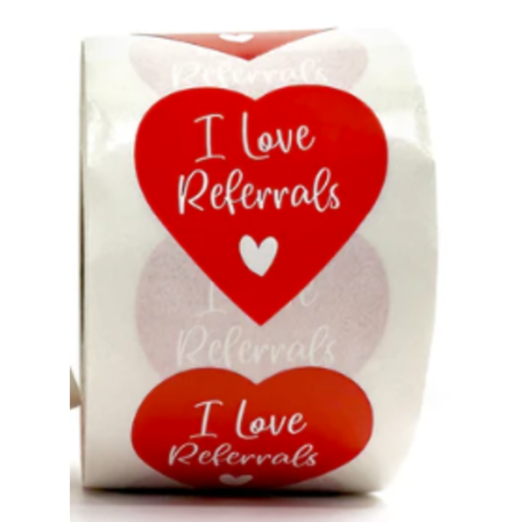 THANK YOU!  and I LOVE REFERRALS stickers