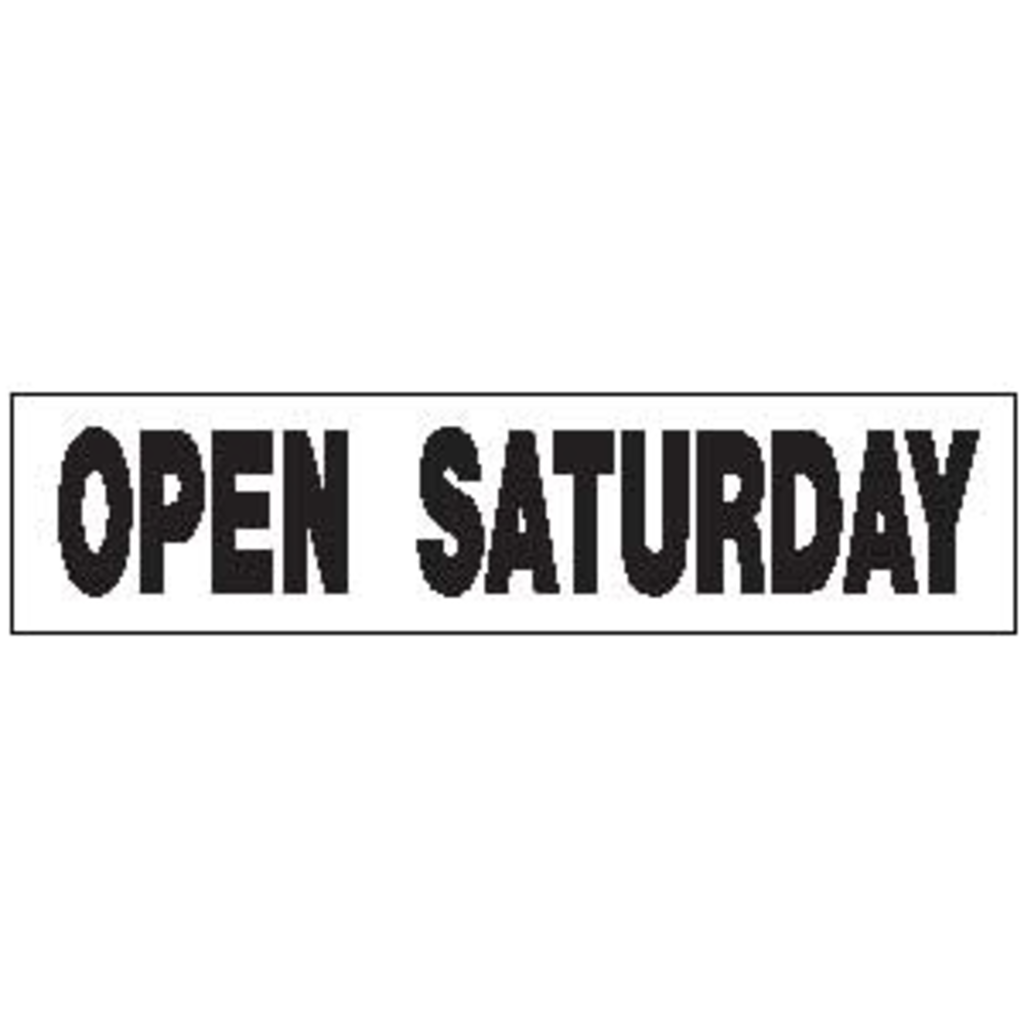 OPEN SATURDAY   6 x 24