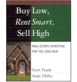 BUY LOW, RENT SMART, SELL HIGH