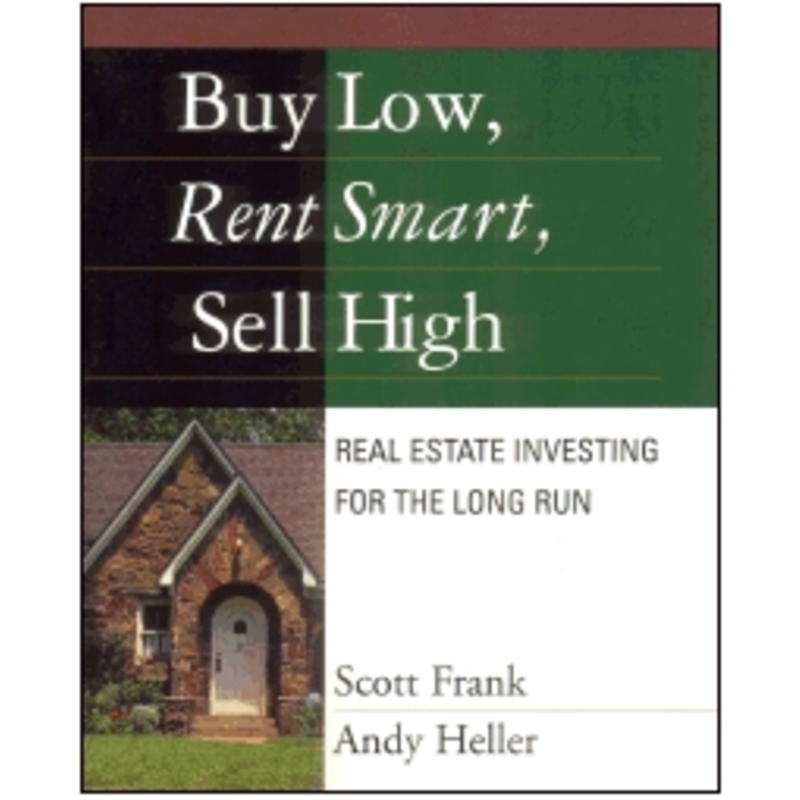 BUY LOW, RENT SMART, SELL HIGH