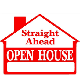 STRAIGHT AHEAD OPEN HOUSE house-shaped sign