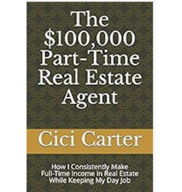 The $100,000 Part-Time Real Estate Agent