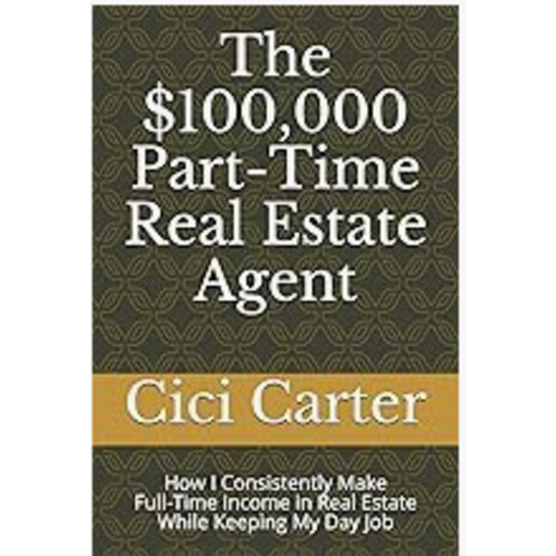 The $100,000 Part-Time Real Estate Agent
