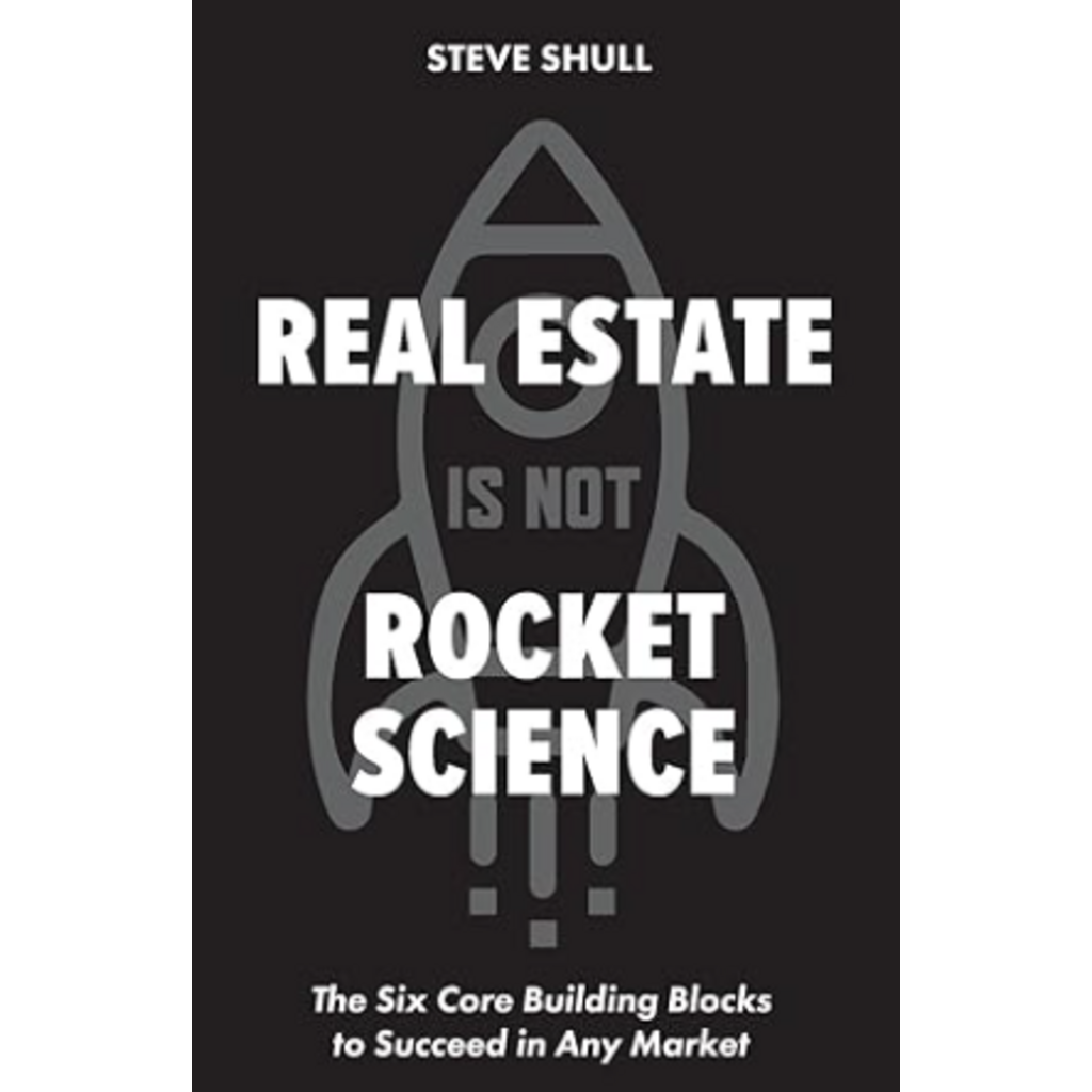Real Estate Is Not Rocket Science