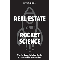 Real Estate Is Not Rocket Science