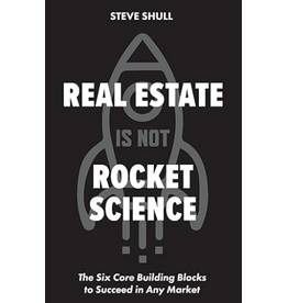 Real Estate Is Not Rocket Science