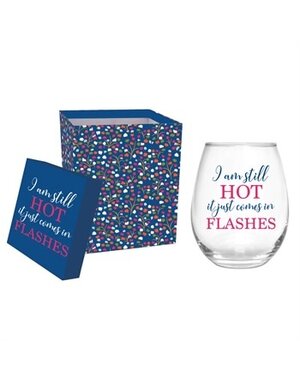 Stemless Wine Glass w/ Box, I Am Still Hot