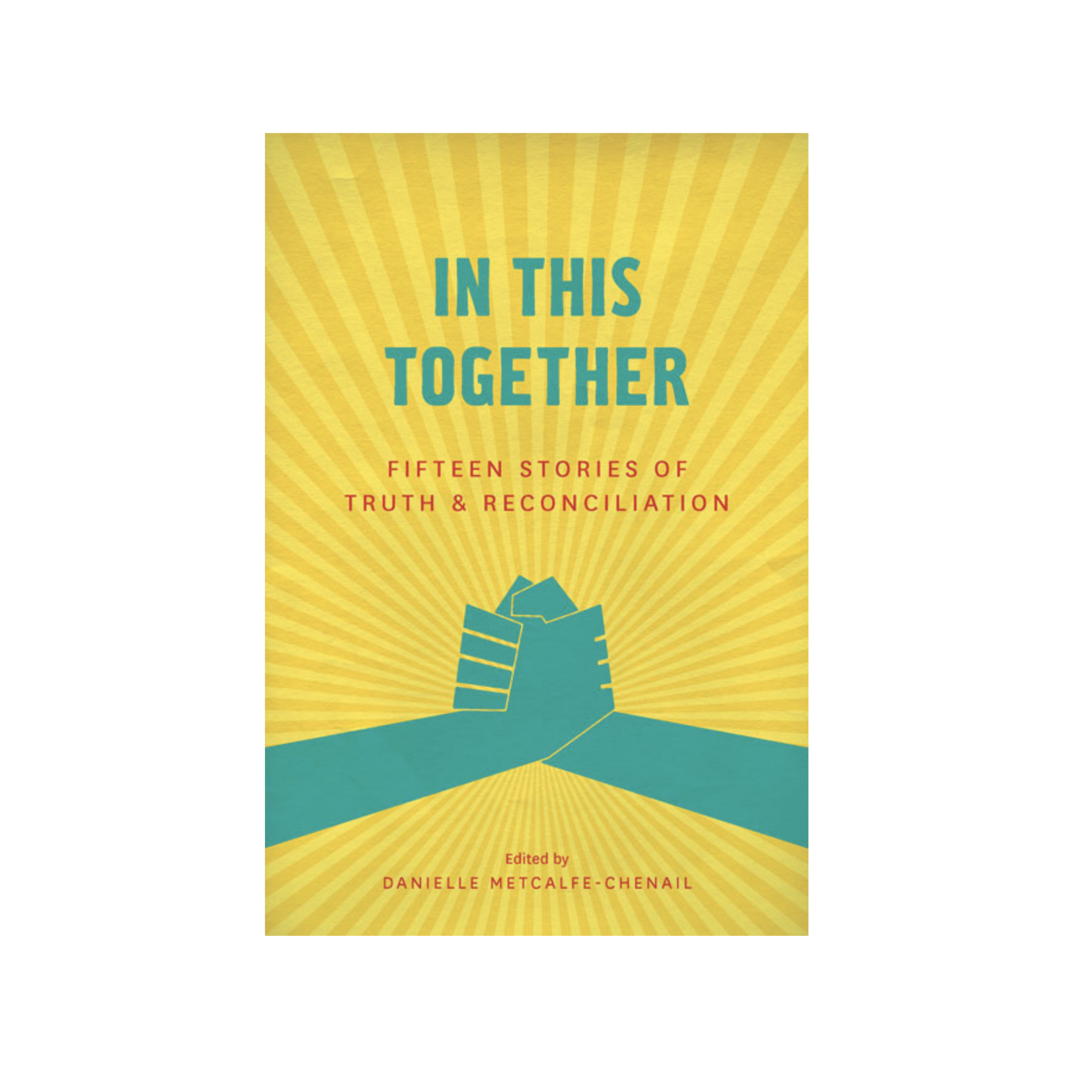 In This Together: Fifteen Stories of Truth and Reconciliation