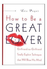 Broadway Books HOW TO BE A GREAT LOVER
