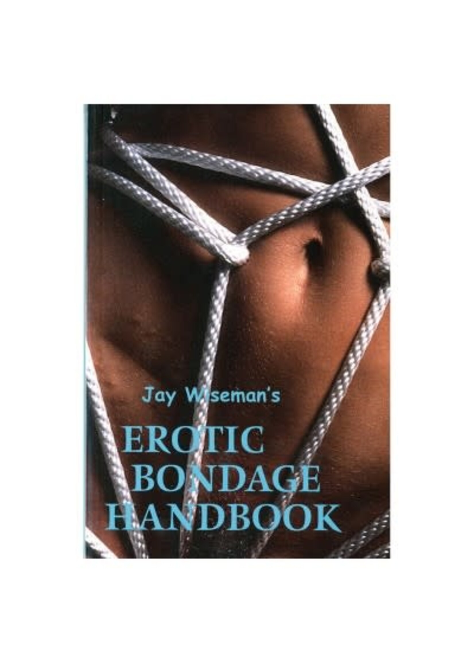 Greenery Press EROTIC BONDAGE HANDBOOK