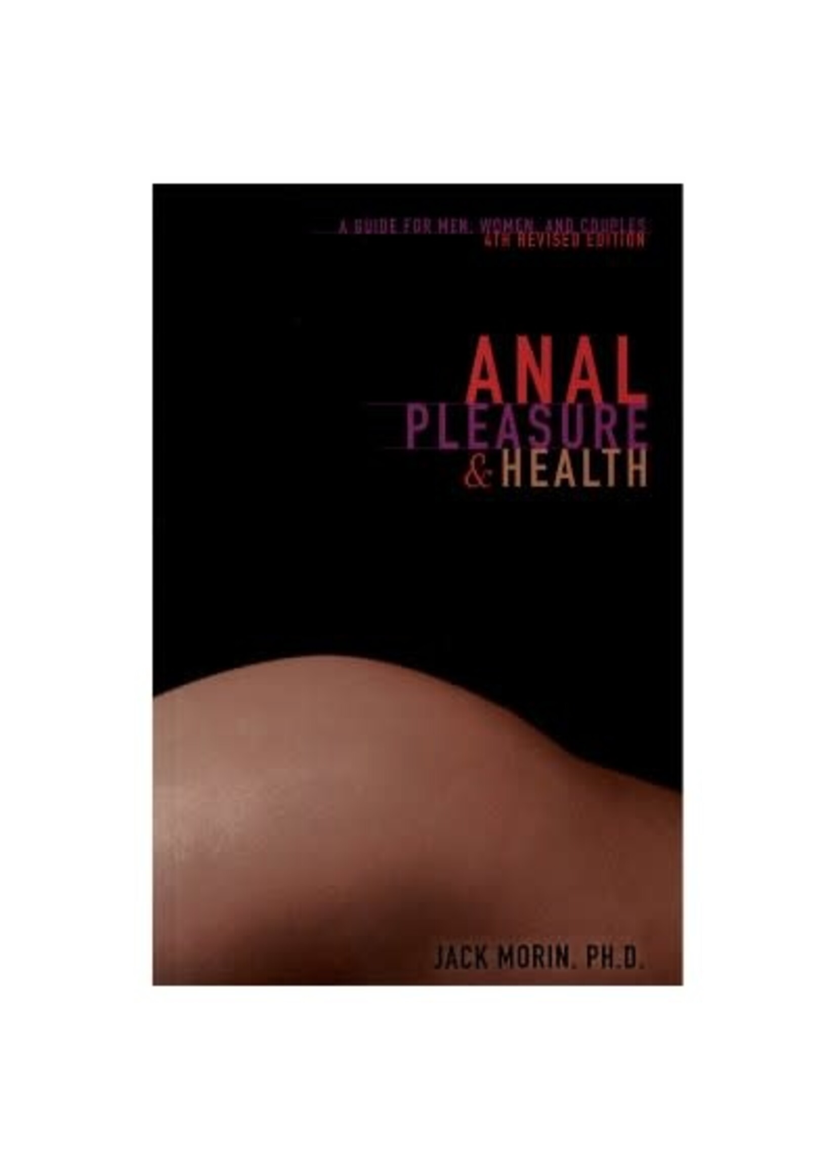 Down There Press ANAL PLEASURE & HEALTH - 4TH EDITION