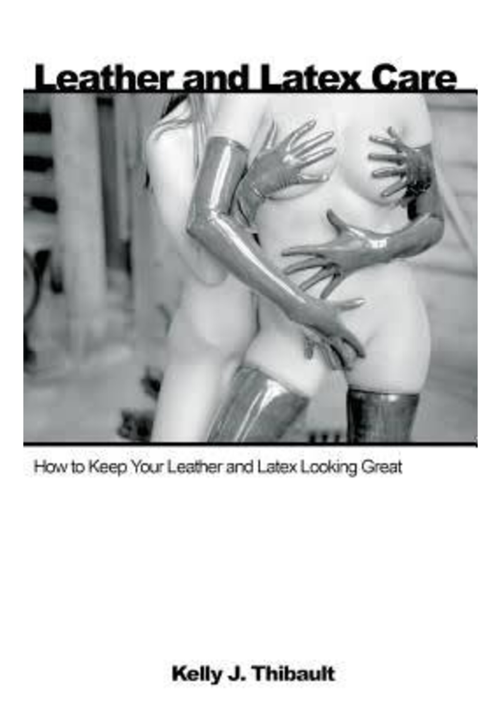 Daedalus Publishing Leather And Latex Care (Paperback)