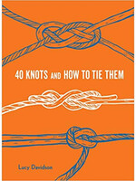 Princeton Architectural Press 40 Knots and How to Tie Them
