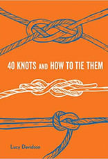 Princeton Architectural Press 40 Knots and How to Tie Them
