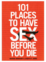 Simon Spotlight Entertainment 101 Places To Have Sex Before You Die