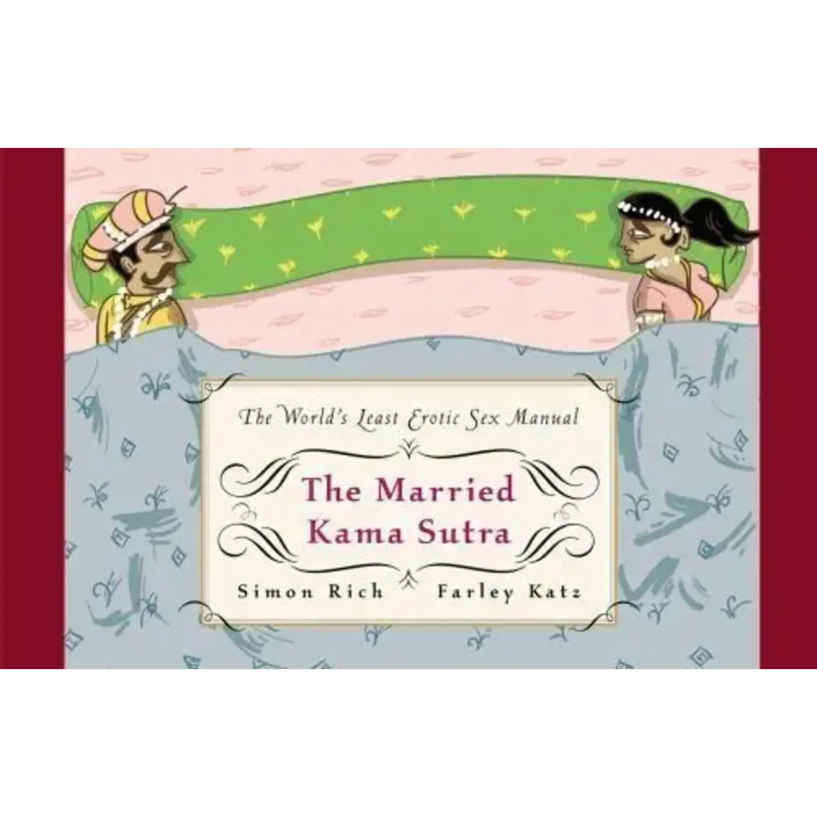 Allure Lingerie The Married Kama Sutra: The World's Least Erotic Sex Manual
