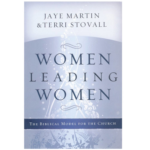 B&H PUBLISHING Women Leading Women B&H PUBLISHING Women Leading Women