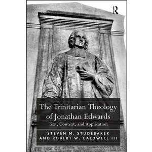 ROUTLEDGE Trinitarian Theology of Jonathan Edwards