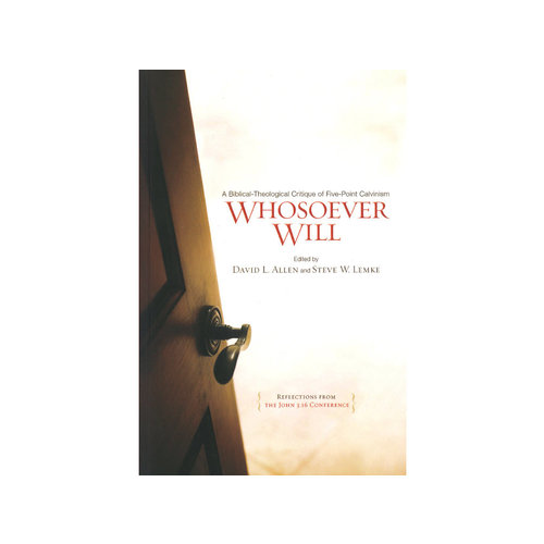 B&H PUBLISHING Whosoever Will B&H PUBLISHING Whosoever Will