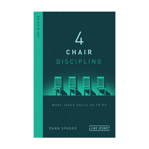 4 Chair Discipling: What Jesus Calls Us to Do