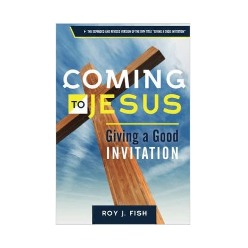 Coming to Jesus: Giving a Good Invitation