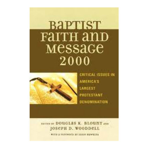 ROWMAN & LITTLEFIELD PUBLISHERS Baptist Faith and Message 2000 ROWMAN & LITTLEFIELD PUBLISHERS Baptist Faith and Message 2000