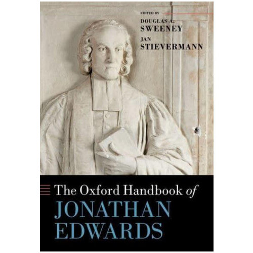 Oxford Handbook of Jonathan Edwards Oxford Handbook of Jonathan Edwards